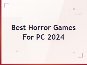 Best Horror Games for Pc 2024 – Top Scariest Titles to Play